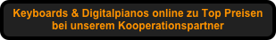 Keyboards & Digitalpianos online zu Top Preisen bei unserem Kooperationspartner