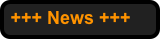 +++ News +++